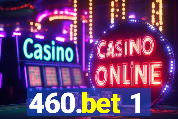 460.bet 1